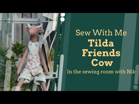 Tilda Cow Sew Along!!   Sew this free pattern with me