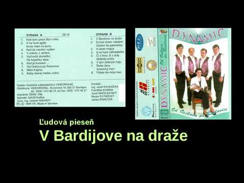 DYNAMIC, V Bardijove na draže, slovenská ľudová pieseň zo Šariša + text piesne,