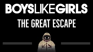 Boys Like Girls • The Great Escape (CC) 🎤 [Karaoke] [Instrumental Lyrics]