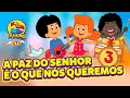 A Paz Do Senhor é O Que Nós Queremos 3 Palavrinhas VOLUME 7
