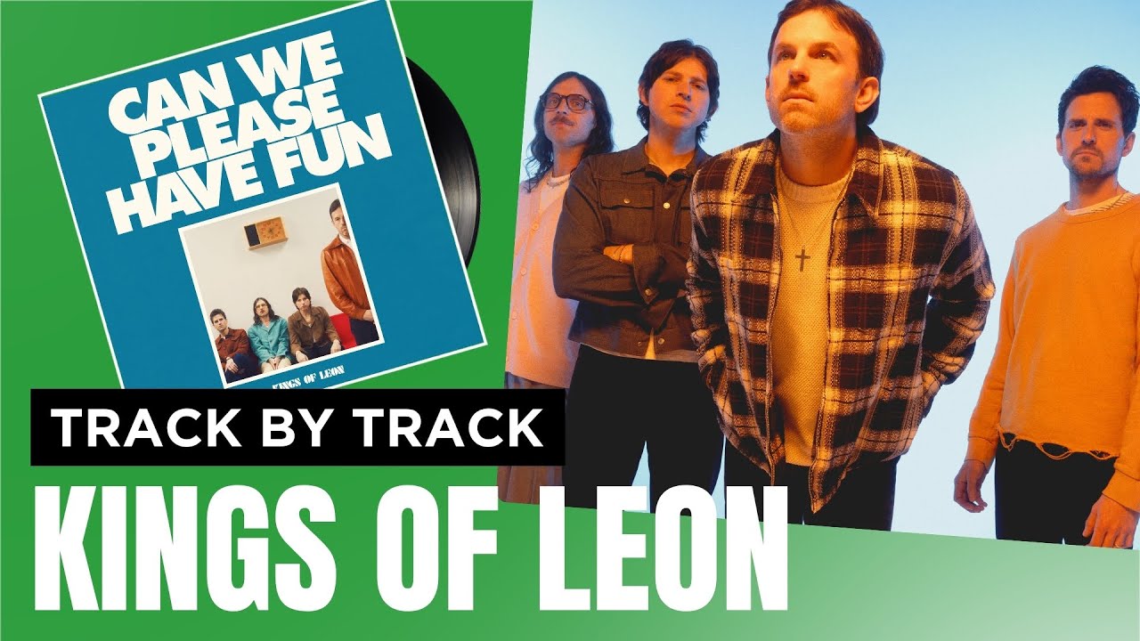 Kings Of Leon - Can We Please Have Fun | X-Posure Album Playback