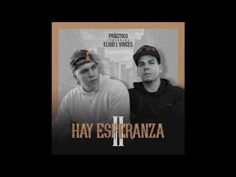 Practiko Ft. Eliud L Voices - Hay Esperanza 2