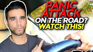 If You Get Panic Attacks While Driving...WATCH THIS!