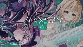 【歌枠】Second Session with おまるさん【XIDEN/RKMusic】#作業用bgm