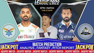 LSG vs GT IPL 2022 57th Match Prediction- 10th May| Lucknow vs Gujarat IPL Match Prediction #ipl2022