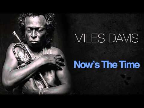 Miles Davis - Now's The Time