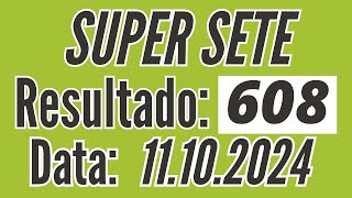 ⏺ Resultado do Super Sete 608 de hoje, SUPER SETE de hoje, Resultado Super Sete de 11/10,