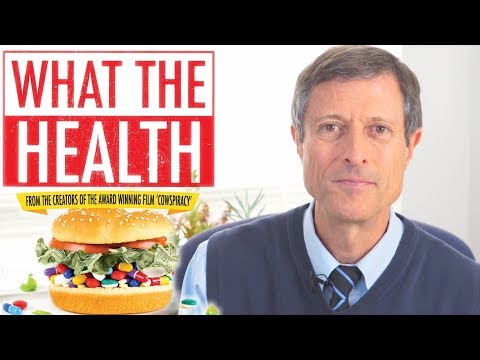 DEBUNKING WHAT THE HEALTH FILM w/ Dr. Neal Barnard