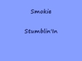 Smokie-Stumblin'In 