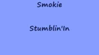 Smokie-Stumblin&#39;In