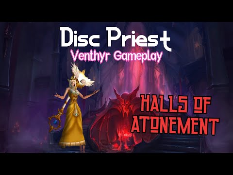 +6 Halls of Atonement I Affixes I Disc Priest I Venthyr Gameplay
