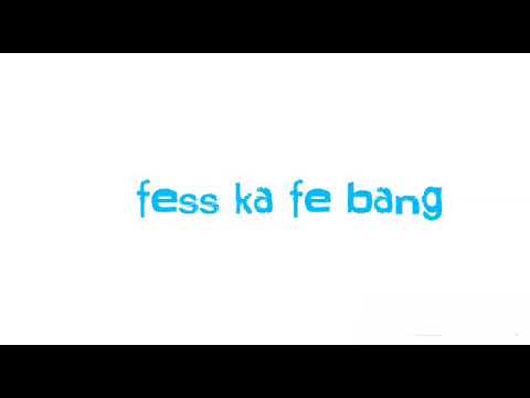 Fess ka fe bang lyrics