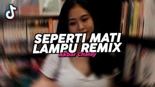 Download lagu DJ SEPERTI MATI LAMPU REMIX VIRAL FYP TIKTOK TERBARU 2026! Akbar Chalay mp3