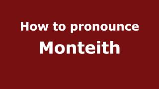 How to pronounce Monteith