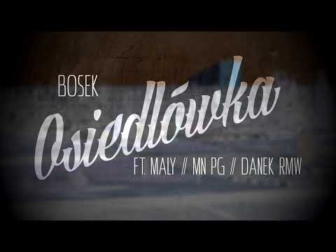 BOSEK - OSIEDLÓWKA Feat. DANEK / MAŁY / MN (prod. BORAS)