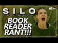 SILO - Book Reader Rant!  Upset about adaptation of the Apple TV Plus series | Wool #Silo Series