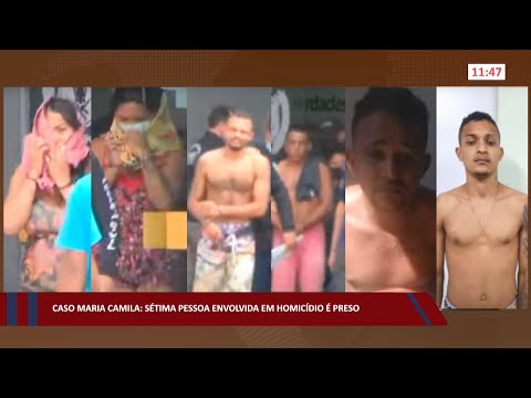 Caso Maria Camila: Sétima pessoa envolvida em homicídio é presa 10 08 2022