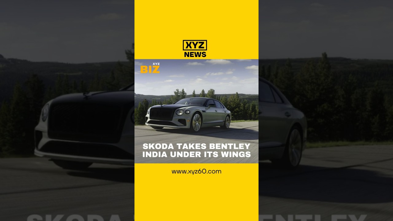 Skoda takes Bentley India under its wings