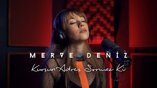 Merve Deniz - Kurşun Adres Sormaz Ki (Cover)