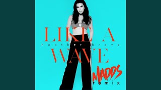 Like a Wave (Madds Remix)