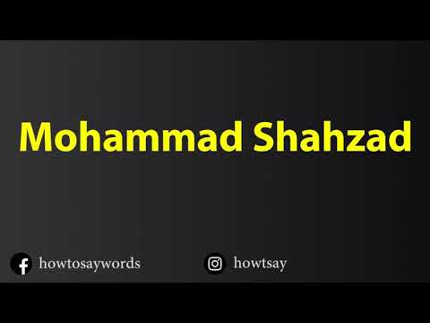 How To Pronounce Mohammad Shahzad