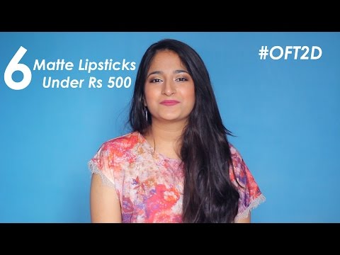 6 Matte Lipsticks under Rs 500 #OFT2D Video