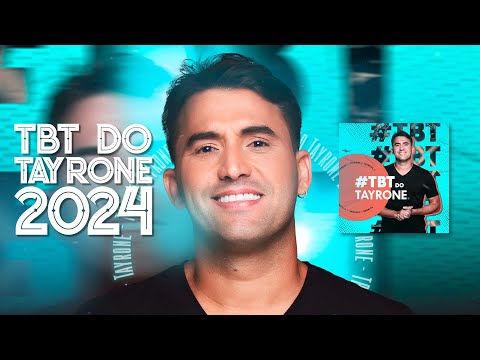 TAYRONE - TBT DO TAYRONE 2024