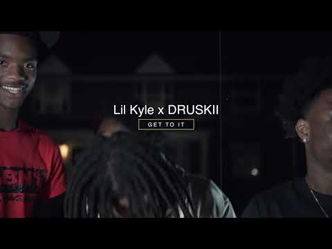 LIL KYLE X DRUSKII “GET TO IT” A T-savage Film