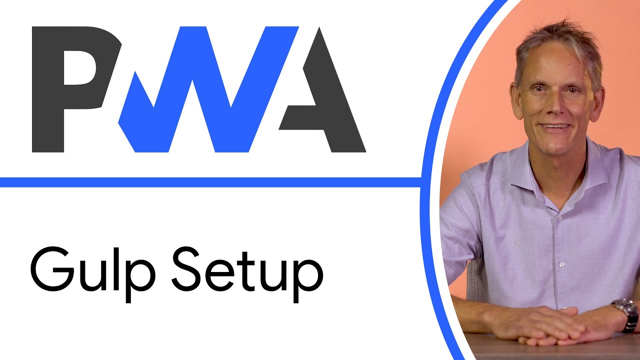 Gulp Setup - Progressive Web App Training