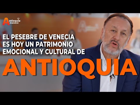 “El pesebre de Venecia es hoy un patrimonio de Antioquia”: Luis Fernando Betancur