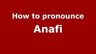 How to pronounce Anafi