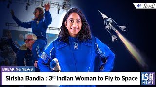 Sirisha Bandla : 3rd Indian Woman to Fly to Space