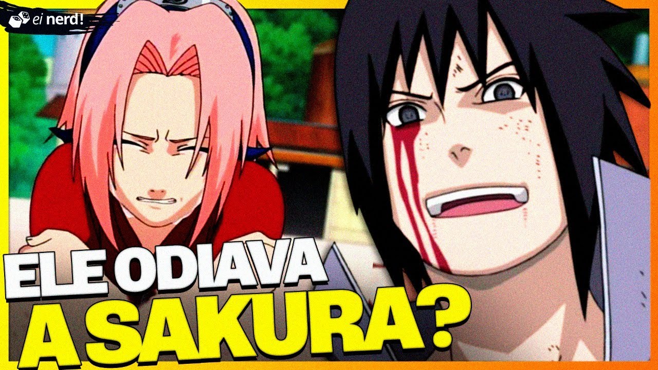 SASUKE REALMENTE ODIAVA A SAKURA?