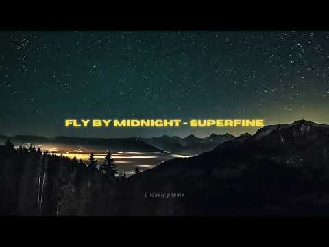 fly by midnight - superfine (slowed + reverb)