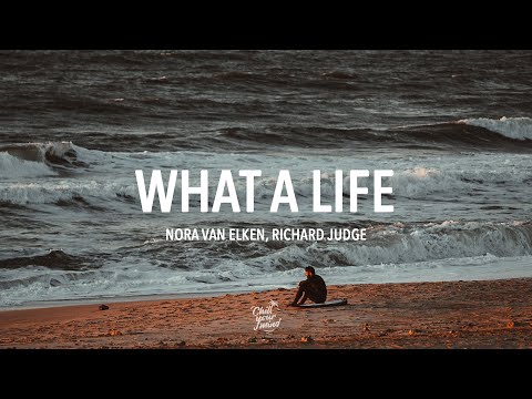 Nora van Elken & Richard Judge - What A Life