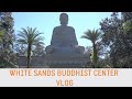 White Sands Buddhist Center Florida Vlog