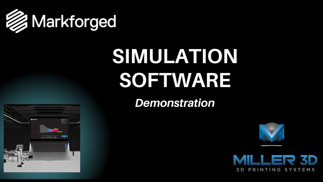 Markforged Simulation Software Demonstration