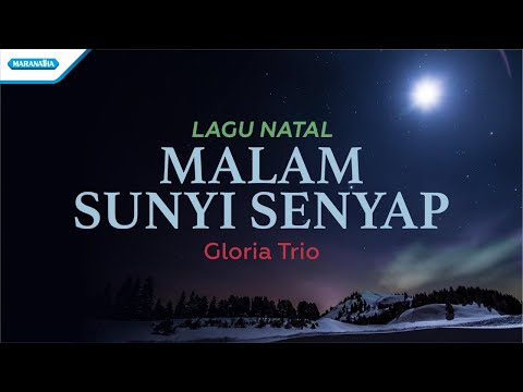Malam Sunyi Senyap - Lagu Natal - Gloria Trio (Official lyric video)