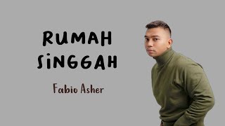 Download lagu Fabio Asher Rumah Singgah... mp3