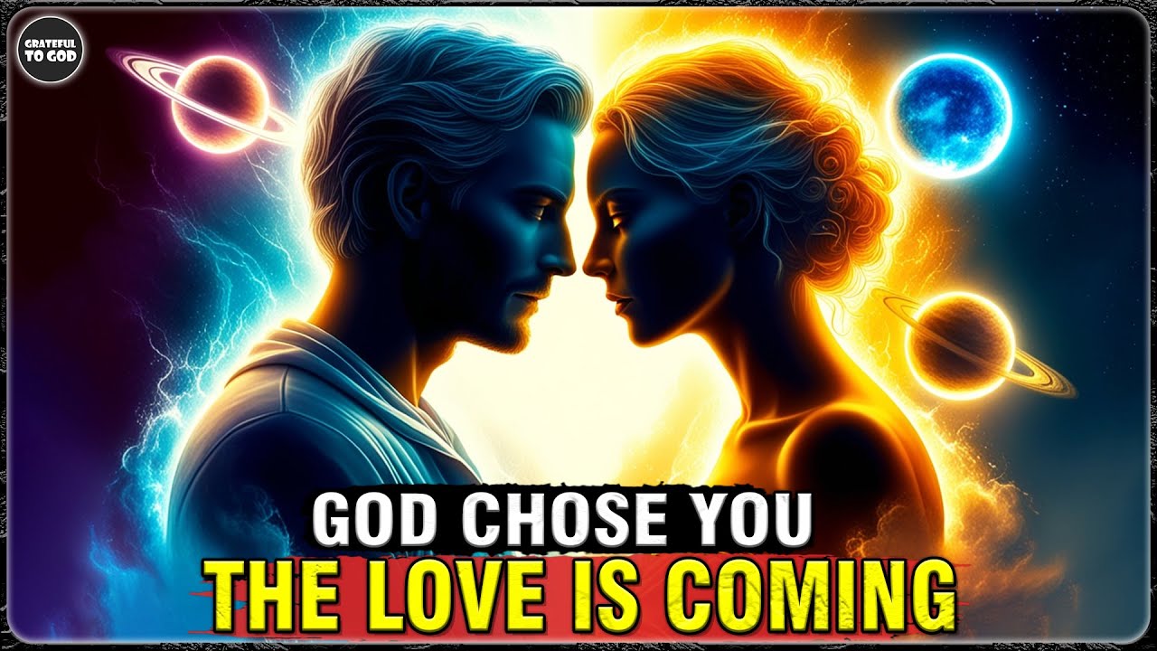God's Chosen Ones, You're About to Meet Your Chosen One! | GRATEFUL TO GOD