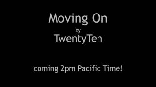 2PM Pacific Time: Moving On by TwentyTen