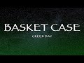 Green Day - Basket Case (Lyrics)