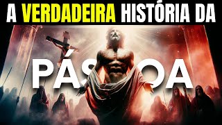 Páscoa: A História Completa Desde os Tempos Antigos