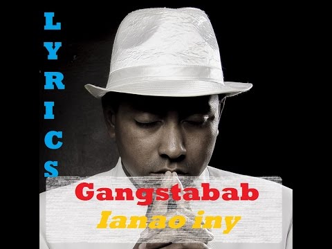 Gangstabab :: Ianao iny (Lyrics)
