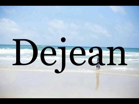 How To Pronounce Dejean🌈🌈🌈🌈🌈🌈Pronunciation Of Dejean