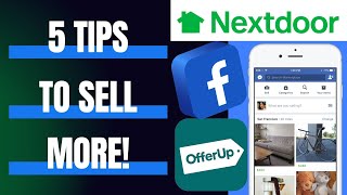 How To Sell More On Facebook Marketplace Nextdoor & OfferUp - 5 Tips You Need To Know! Offer Up
