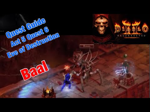 Diablo 2 Resurrected - Quest Guide - Act 5 Quest 6 - Eve of Destruction - Baal