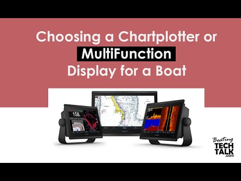 Choosing a Chartplotter or MultiFunction Display for a Boat