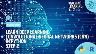 Convolutional Neural Networks (CNN) in Python using TensorFlow and Keras Libraries - Step 2