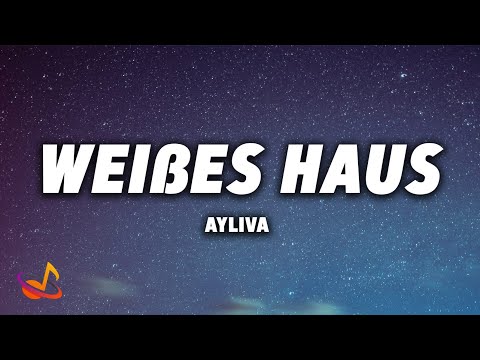 AYLIVA - WEIßES HAUS [Lyrics]